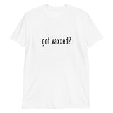 Got Vaxxed? | Short-Sleeve Unisex T-Shirt - DVNT SHOP